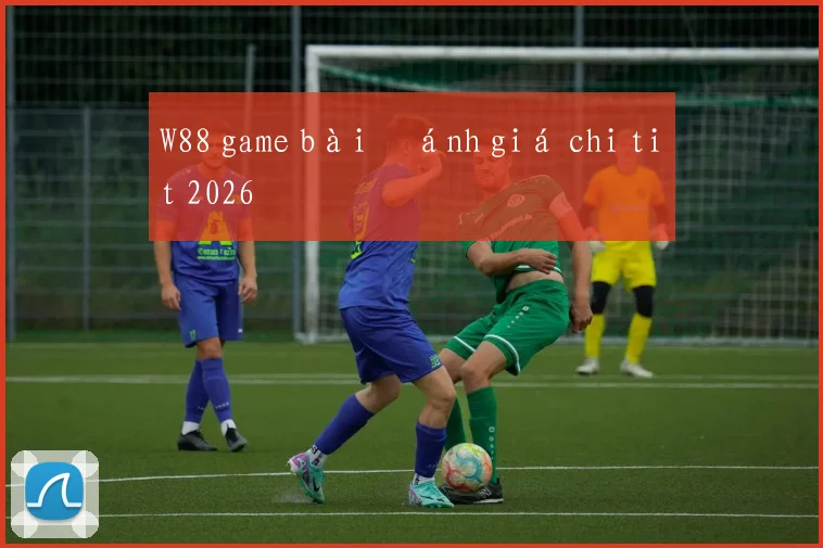 W88 game bài đánh giá chi tiết 2026